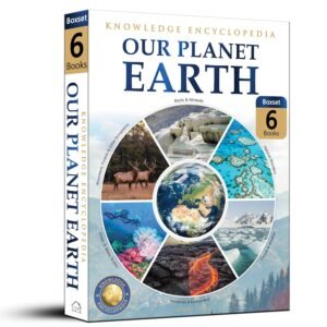 Knowledge Encyclopedia For Children – Our Planet Earth: Collection of 6 Books (Box Set)