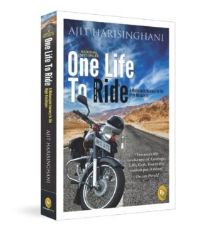 One Life to Ride: A Motorcycle Journey to the High Himalayas